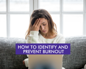 How to Identify and Prevent Burnout 