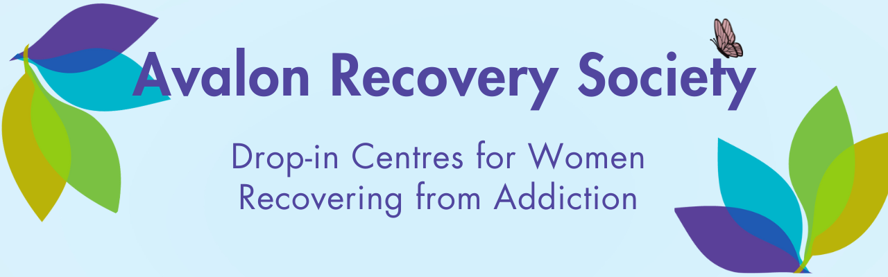 banner saying Avalon Recovery Society - Drop-in Centres for women recovery from addiction